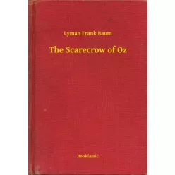 Lyman Frank Baum - The Scarecrow of Oz (e-könyv)