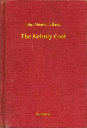 John Meade Falkner - The Nebuly Coat (e-könyv)