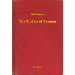 Jack London - The Turtles of Tasman (e-könyv)
