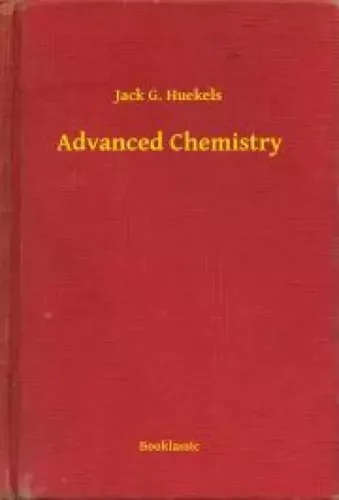 Jack G. Huekels - Advanced Chemistry (e-könyv)