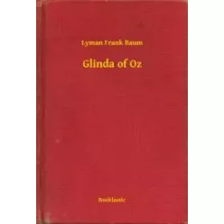 Lyman Frank Baum - Glinda of Oz (e-könyv)