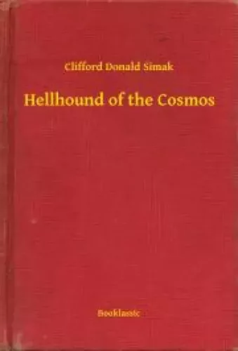 Clifford Donald Simak - Hellhound of the Cosmos (e-könyv)