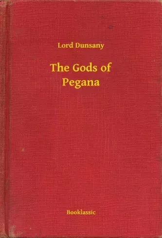 Lord Dunsany - The Gods of Pegana (e-könyv)