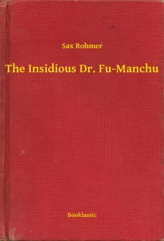 Sax Rohmer - The Insidious Dr. Fu-Manchu (e-könyv)