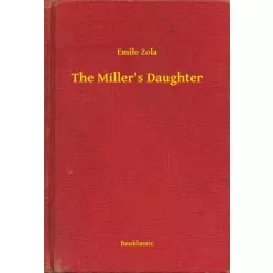 Émile Zola - The Miller's Daughter (e-könyv)