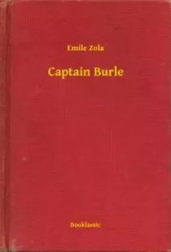 Émile Zola - Captain Burle (e-könyv)