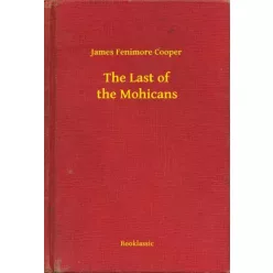 James Fenimore Cooper - The Last of the Mohicans (e-könyv)