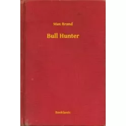 Max Brand - Bull Hunter (e-könyv)