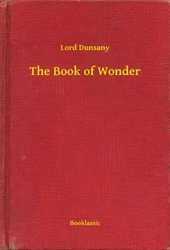 Lord Dunsany - The Book of Wonder (e-könyv)