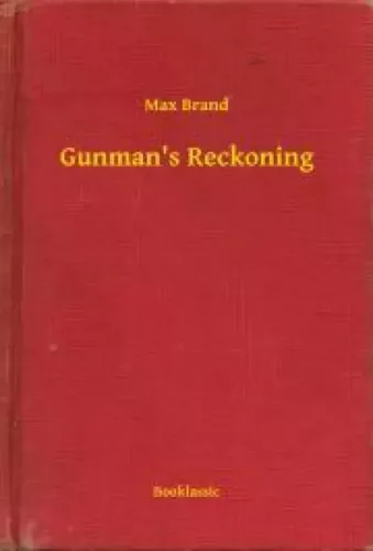 Max Brand - Gunman's Reckoning (e-könyv)