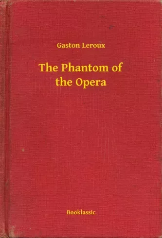 Gaston Leroux - The Phantom of the Opera (e-könyv)