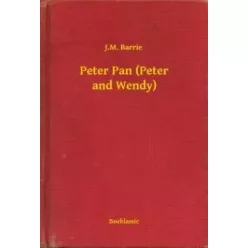 J. M. Barrie - Peter Pan (Peter and Wendy) (e-könyv)