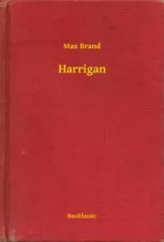Max Brand - Harrigan (e-könyv)