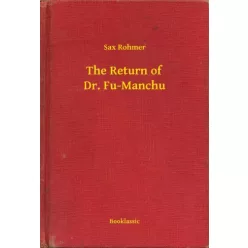 Sax Rohmer - The Return of Dr. Fu-Manchu (e-könyv)