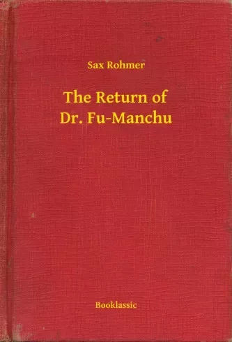 Sax Rohmer - The Return of Dr. Fu-Manchu (e-könyv)