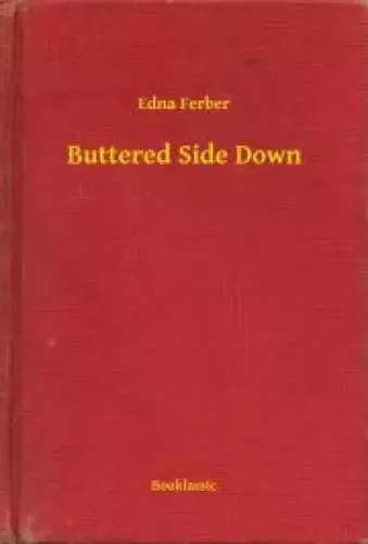 Edna Ferber - Buttered Side Down (e-könyv)