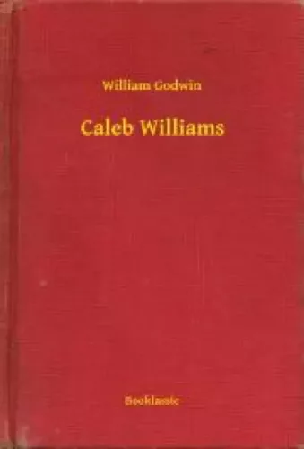 William Godwin - Caleb Williams (e-könyv)
