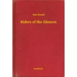 Max Brand - Riders of the Silences (e-könyv)