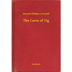 Howard Phillips Lovecraft - The Curse of Yig (e-könyv)