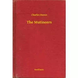 Charles Hawes - The Mutineers (e-könyv)