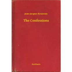 Jean-Jacques Rousseau - The Confessions (e-könyv)