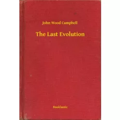 John Wood Campbell - The Last Evolution (e-könyv)