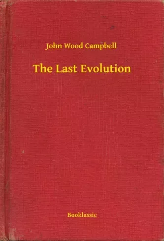 John Wood Campbell - The Last Evolution (e-könyv)