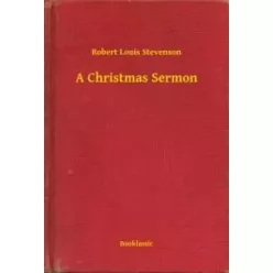 Robert Louis Stevenson - A Christmas Sermon (e-könyv)