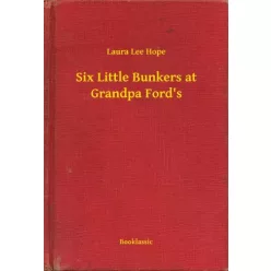   Laura Lee Hope - Six Little Bunkers at Grandpa Ford's (e-könyv)