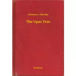 Florence L. Barclay - The Upas Tree (e-könyv)