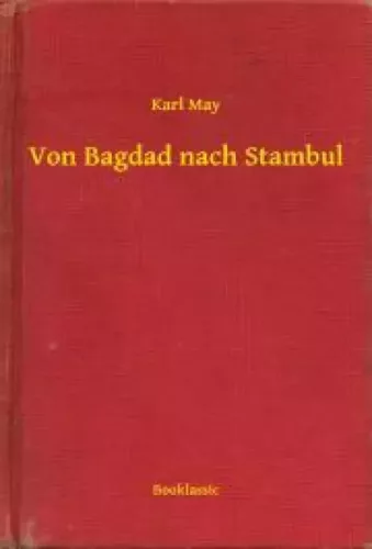 Karl May - Von Bagdad nach Stambul (e-könyv)