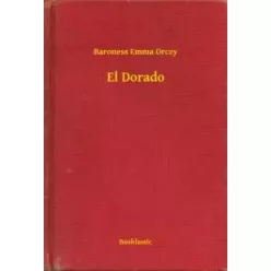 baroness Emma Orczy - El Dorado (e-könyv)