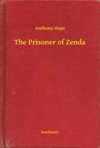 Anthony Hope - The Prisoner of Zenda (e-könyv)
