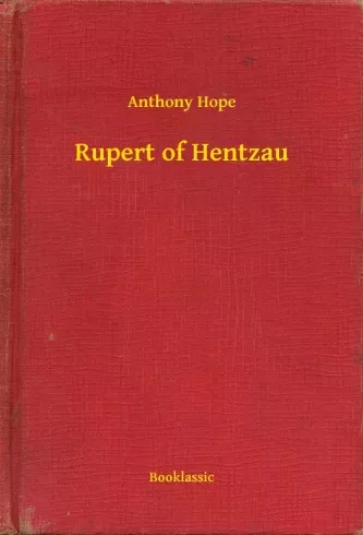 Anthony Hope - Rupert of Hentzau (e-könyv)