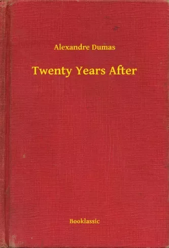 Alexandre Dumas - Twenty Years After (e-könyv)