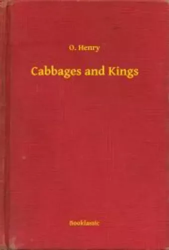 O. Henry - Cabbages and Kings (e-könyv)