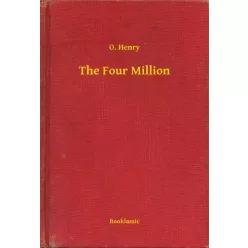 O. Henry - The Four Million (e-könyv)