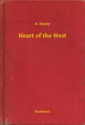 O. Henry - Heart of the West (e-könyv)