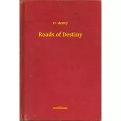 O. Henry - Roads of Destiny (e-könyv)