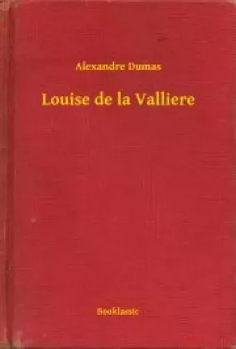 Alexandre Dumas - Louise de la Valliere (e-könyv)