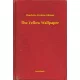 Charlotte Perkins Gilman - The Yellow Wallpaper (e-könyv)