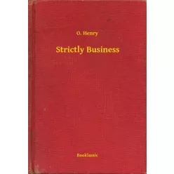 O. Henry - Strictly Business (e-könyv)