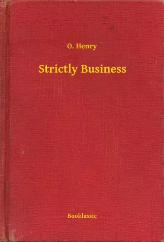 O. Henry - Strictly Business (e-könyv)
