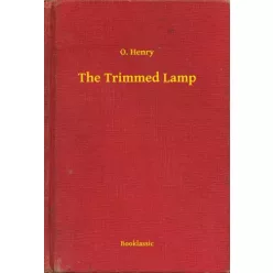 O. Henry - The Trimmed Lamp (e-könyv)