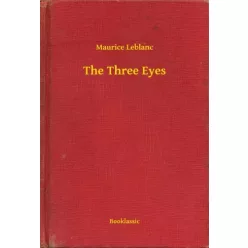 Maurice Leblanc - The Three Eyes (e-könyv)