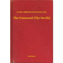   Fyodor Mikhailovich Dostoyevsky - The Possessed (The Devils) (e-könyv)