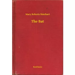 Mary Roberts Rinehart - The Bat (e-könyv)