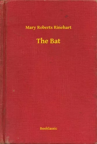 Mary Roberts Rinehart - The Bat (e-könyv)