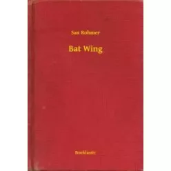 Sax Rohmer - Bat Wing (e-könyv)