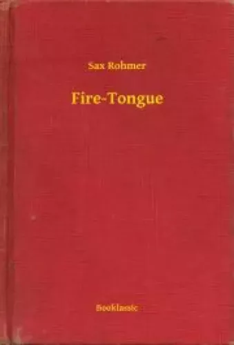 Sax Rohmer - Fire-Tongue (e-könyv)